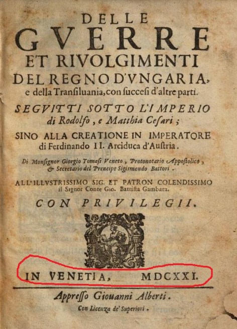 1621 giorgio-tomasi-delle-guerre-et-rivolgimenti-del-regno-dungaria-e-della-transilvania-con-succesi-daltre-parti